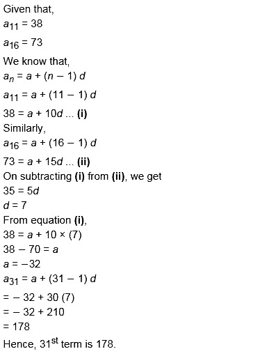 Find the 31^{st} term of an AP whose 11^{th} term is 38 and the 16